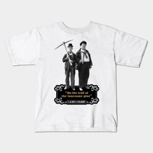 Laurel & Hardy Quotes: 'On The Trail Of The Lonesome Pine' Kids T-Shirt